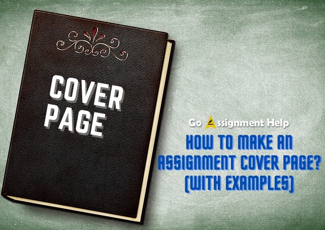 How to Make an Assignment Cover Page (with Examples)? How to Make an Assignment Cover Page (with Examples)?