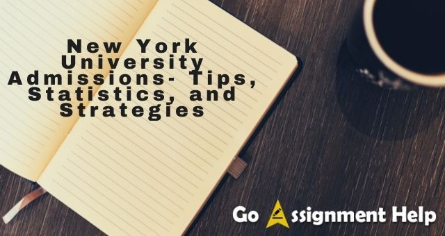 New York University Admissions Tips, Statistics, and Strategies