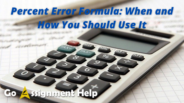 Percent Error Formula: When and How You Should Use It