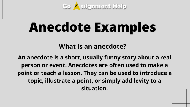 Anecdote Examples: What, When, Where, Why, and How to Use Them? |  GoAssignmentHelp Blog
