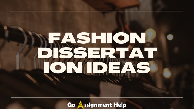 Fashion Dissertation Ideas
